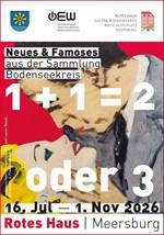 1 + 1 = 2 oder 3 - Neues und Famoses aus der Sammlung Bodenseekreis