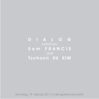 Dialog zwischen Sam FRANCIS und Tschoon Su KIM