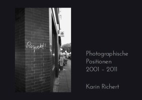 „Photographische Positionen 2001-2011“ 