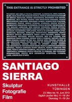 Santiago Sierra. Skulptur, Fotografie, Film