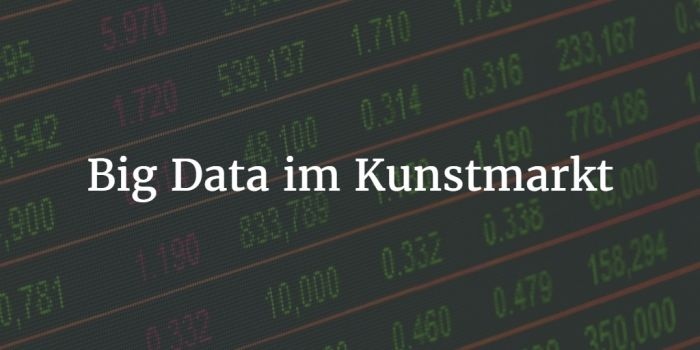 Big Data Kunstmarkt - warum Artnet Tutela Analytics übernimmt