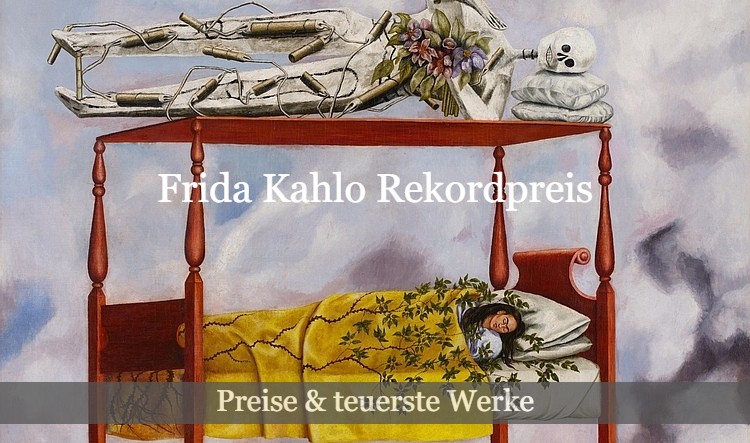 Frida Kahlo Rekordpreis - mit 54,7 Millionen Dollar teuerste Künstlerin