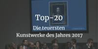 Die 20 teuersten Kunstwerke des Jahres 2017