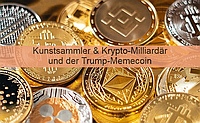 Kunstsammler und Krypto-Milliardär Justin Sun kauft Trump-Memecoins