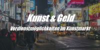 mit Kunst Geld verdienen oder so werden Sie mit Kunst reich
